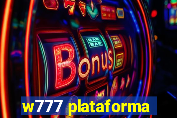 w777 plataforma